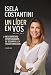Un líder en vos: Descubriendo oportunidades de desarrollo y transformación (Spanish Edition)