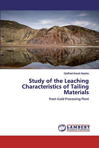 Study of the Leaching Characteristics of Tailing Materials: from Gold Processing Plant