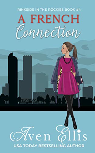 A French Connection (Rinkside In The Rockies Series Book 4) #TOP5