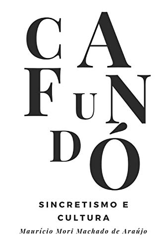 Cafundó: Sincretismo e Cultura (Portuguese Edition)