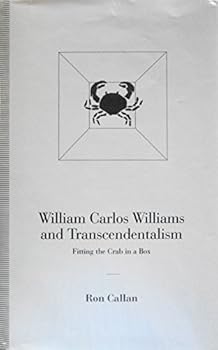 Hardcover William Carlos Williams and Transcendentalism: Fitting the Crab in the Box Book