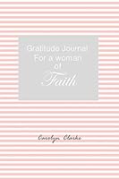 Gratitude Journal for a woman of faith 1320508065 Book Cover