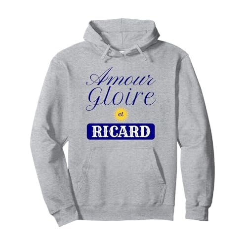 Sweat à Capuche "Amour gloire et Ricard"