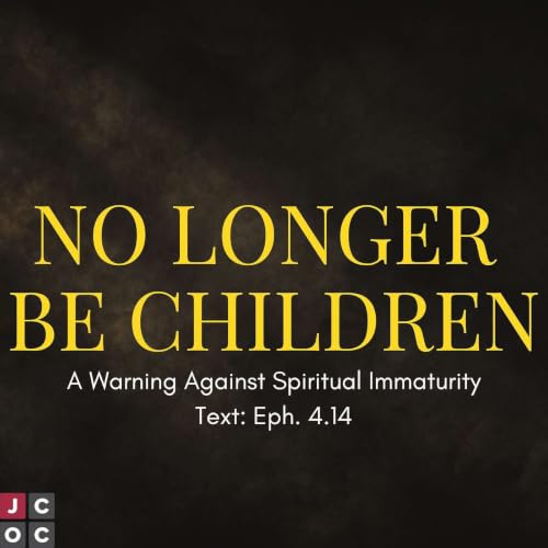 No Longer Be Children