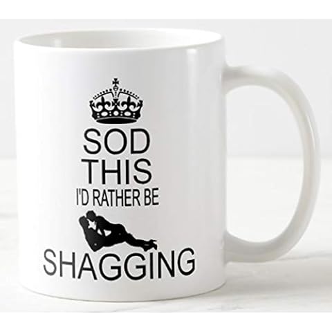 SOD This I’D Rather BE Shagging ≈ Mug ≈ Adult Humour lovemaking Passionate Sex Bedroom Making Love Mugs - Keep Calm and Carry On Style Christmas Birthday Secret Santa Gifts Cover