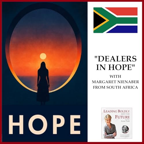 "Dealers in Hope" with Margaret Nienaber from South Africa