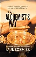 The Alchemist’s Way 1957255366 Book Cover