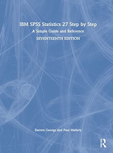 IBM SPSS Statistics 27 Step by Step: A Simple Guide and Reference view 2