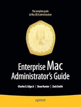 Paperback Enterprise Mac Administrators Guide (Books for Professionals by Professionals) Book