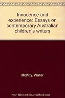 Innocence and experience: Essays on contemporary Australian children's writers 0170051870 Book Cover