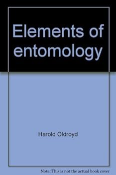 Hardcover Elements of entomology;: An introduction to the study of insects ([The Universe natural history]) Book