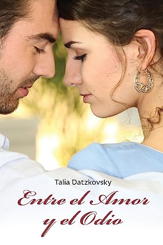 Entre el Amor y el Odio (Spanish Edition)
