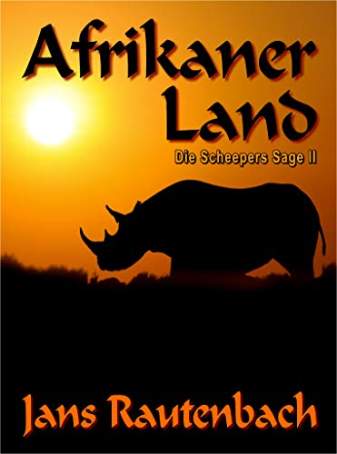 Afrikaner Land (Die Scheepers Sage Book 2) (Afrikaans Edition)