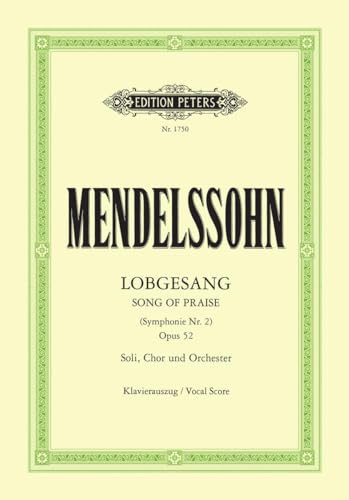 Lobgesang (Symphony No. 2 in B flat) Op. 52 (Vocal Score): Symphony-Cantata for SST Soli, Choir and Orchestra (Ger) (Edition Peters)