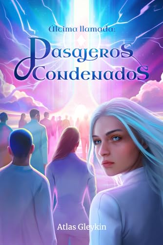 Última Llamada: Pasajeros Condenados (Ascensus, Band 1)