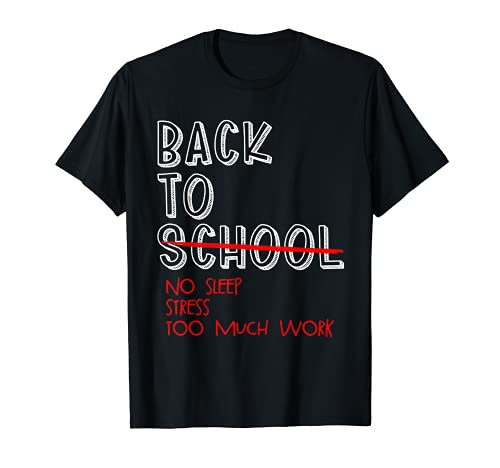 Regresar a ningún sueño estrés y demasiado trabajo Meme divertido de la escuela Camiseta