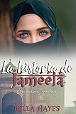  La Historia de Jameela: Sueños Rotos (Trilogía Hermanas Sfeir)