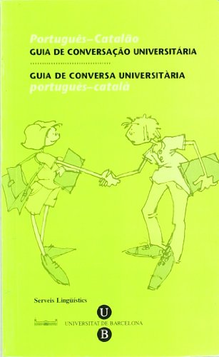 Guia de Conversa Universitària. Portugués-Català (GUIES DE CONVERSA)