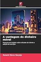 A vantagem do dinheiro móvel (Portuguese Edition) 6200764603 Book Cover