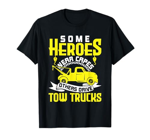 Some Heroes wear Capes - Tow Truck Operator T-Shirt
