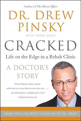 Cracked: Life on the Edge in a Rehab Clinic, A Doctor's Story