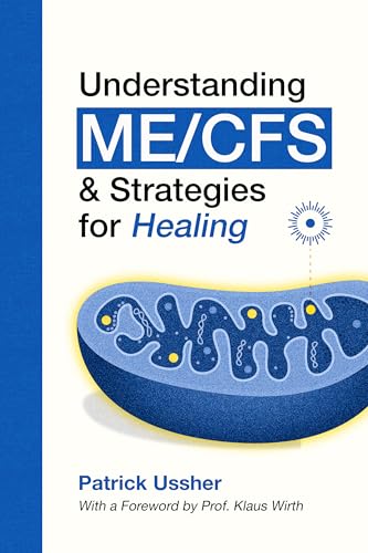 Understanding ME/CFS & Strategies for Healing