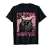 Cat I'm Gonna Sniff You Funny Meme Cute T-Shirt
