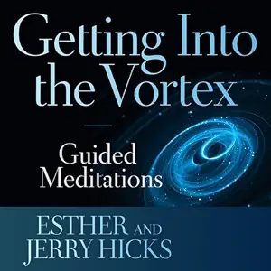 Getting into the Vortex: Guided Meditations