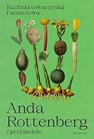 Kuchnia towarzyska i uczuciowa. Anda Rottenberg i przyjaciele 8365614405 Book Cover