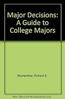 Major Decisions: A Guide to College Majors 1878172700 Book Cover