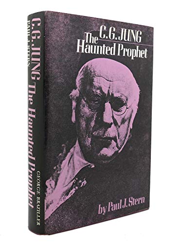 C.G. Jung: The Haunted Prophet 0807608114 Book Cover
