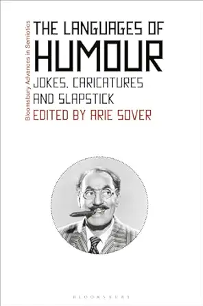 The Languages of Humor: Verbal, Visual, and Physical Humor-Wow! eBook