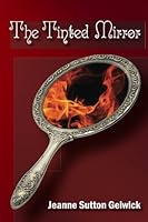 The Tinted Mirror 1544874774 Book Cover
