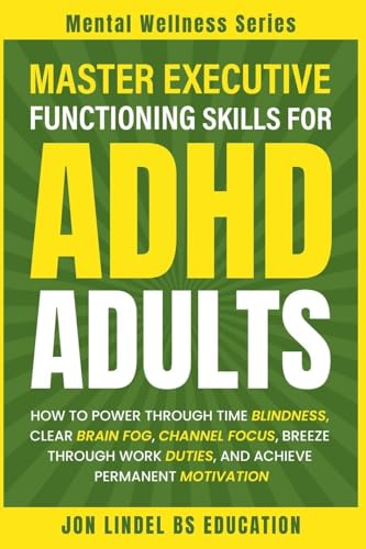Master Executive Functioning Skills For Adhd Adults