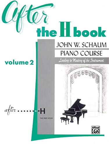 After the H Book, Vol 2 (John W. Schaum Piano Course, Vol 2)