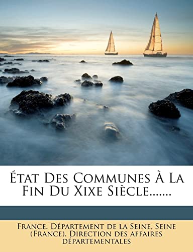 État Des Communes À La Fin Du Xixe Siècle....... (French Edition)