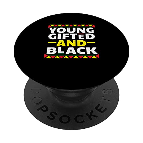 Supportive Black Lives Matter - Young Gifted And Black PopSockets Swappable PopGrip