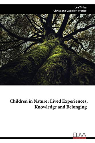 Children in Nature: lived experiences, knowledge and belonging