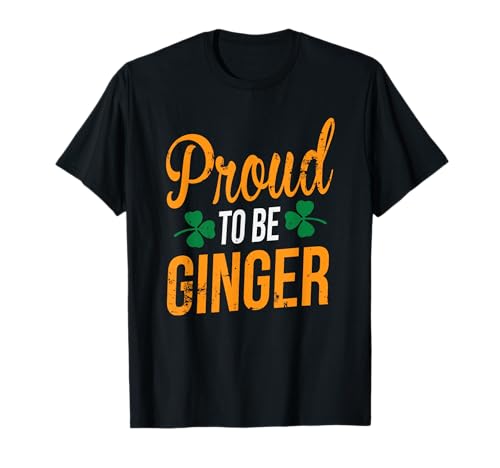 Proud to be Ginger St Patricks Day Red Headed Men Women Gift
