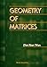 GEOMETRY OF MATRICES: IN MEMORY OF PROFESSOR L K HUA (1910 - 1985)