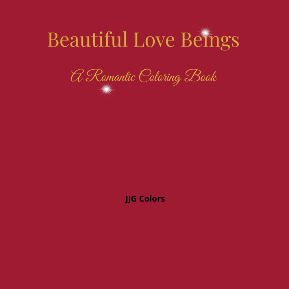 Beautiful Love Beings: Coloring Book