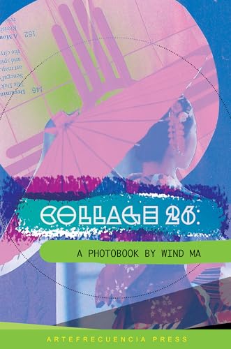 Collage 26: An Art Book by Wind Ma