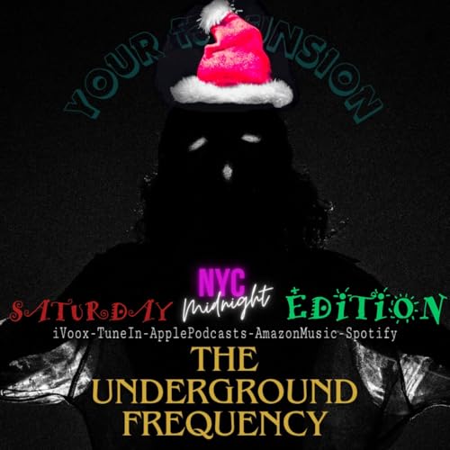 The Underground Frequency - Transmission 202 Saturday Edition Podcast Por  arte de portada