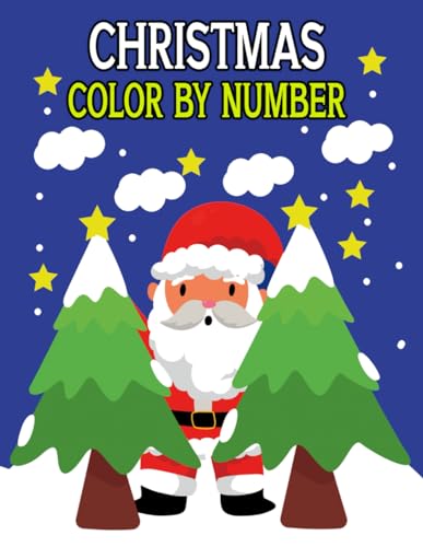 Christmas Color By Number: Fun and Creative Coloring Activity Book for Kids