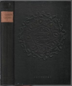 LITTERATURE FRANCAISE Tome Premier & Secons