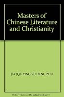 Masters of Chinese Literature and Christianity 7510807530 Book Cover