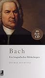 Johan Sebastian Bach: Ein Biographischer Bilderbogen (earBOOKS mini)