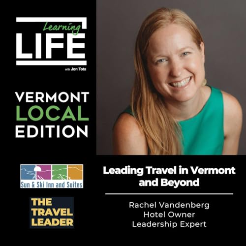 #183 Leading Travel in Vermont and Beyond with Rachel Vandenberg