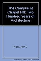 The Campus at Chapel Hill: Two Hundred Years of Architecture 0940715007 Book Cover
