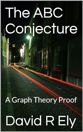 The ABC Conjecture: A Graph Theory Proof